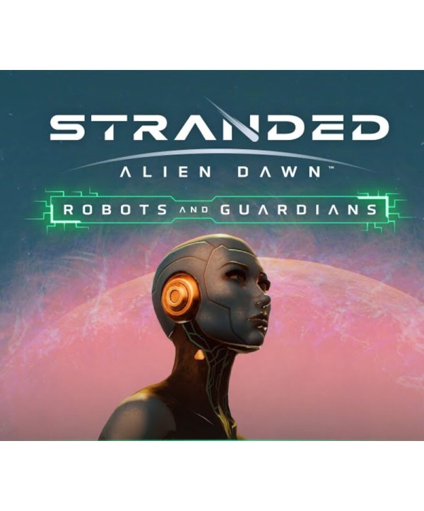Stranded: Alien Dawn - Robots and Guardians DLC Steam Key GLOBAL